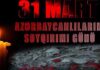 31 Mart soyqırımından 108 il ötür